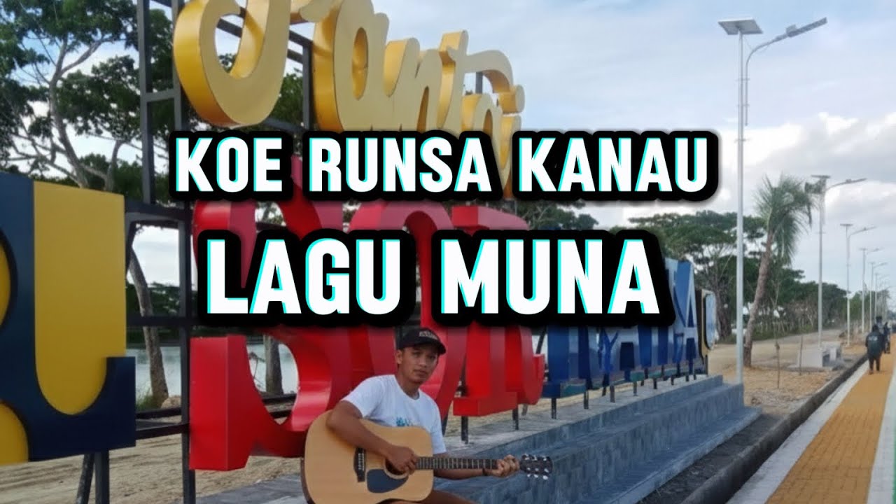 Koe Runsa Kanau-Cover (Lagu Muna)