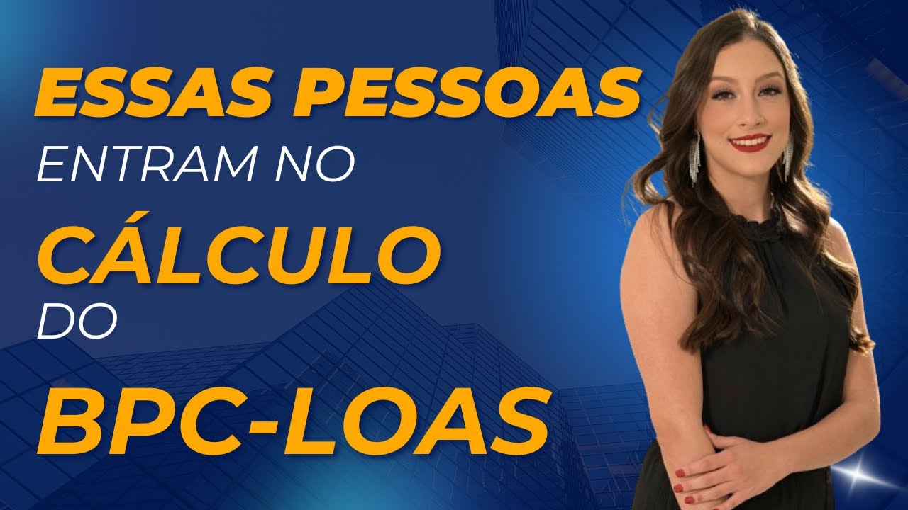 Quem entra no cálculo da renda da família para análise do BPC-LOAS?