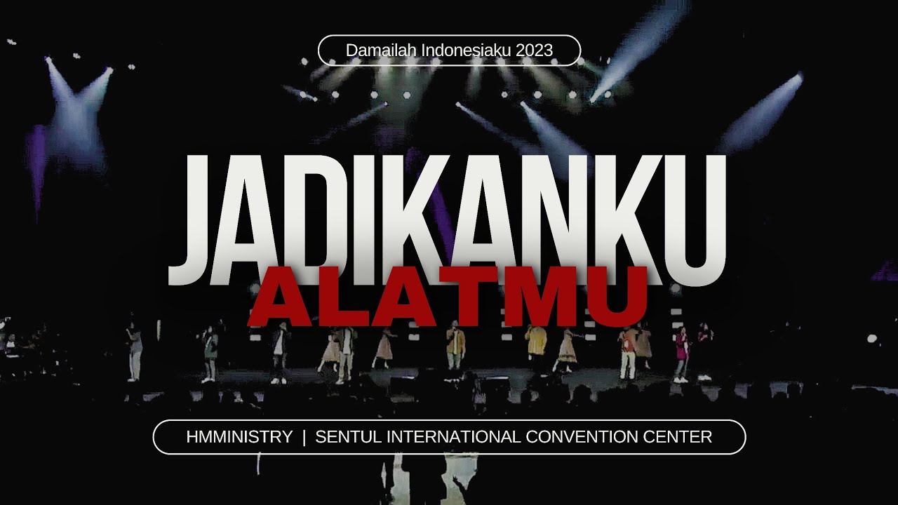 Jadikanku AlatMu | Damailah Indonesiaku 2023 | HMMINISTRY