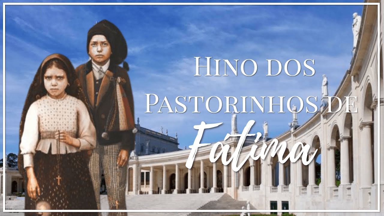 Hino dos Pastorinhos de Fátima