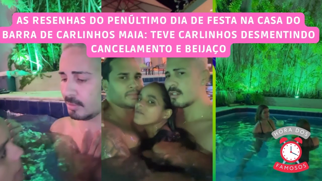CARLINHOS MAIA NO PENÚLTIMO DIA DE FESTA NA CASA DA BARRA: TEVE RESENHAS E BEIJAÇO
