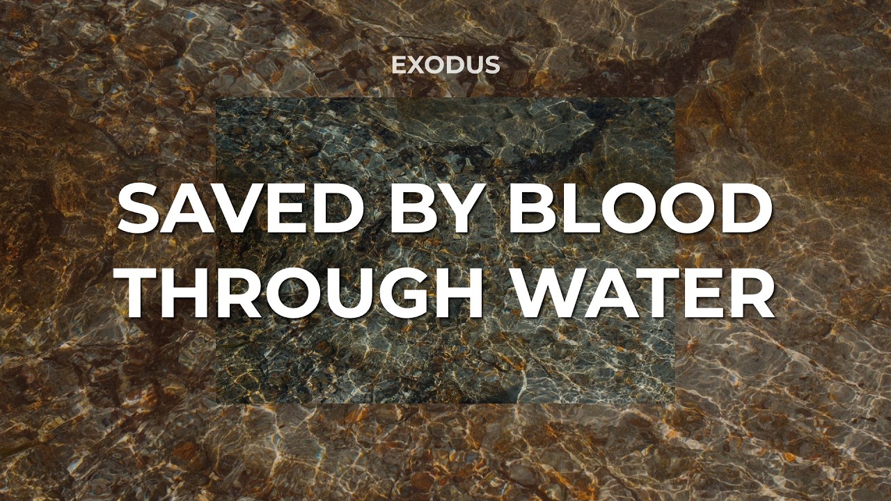 SAVED BY BLOOD THROUGH WATER / Pastor Josh Stevens / TRAVELERS CHURCH