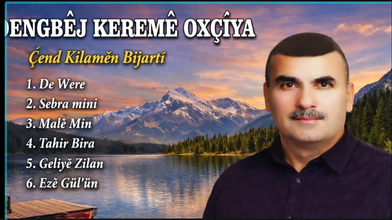 DENGBEJ KEREMÊ OXÇÎYA/ CEMD KİLAMÊN BİJARTÎ 