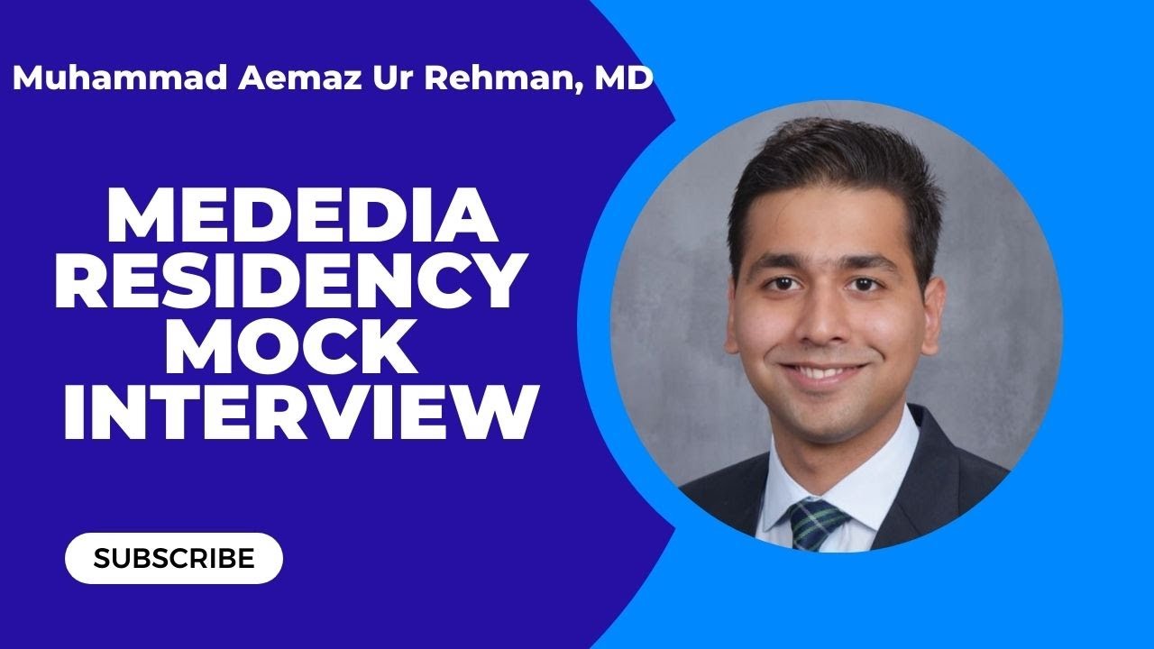 Mededia Residency Mock Interview No. 15 - Dr. Muhammad Aemaz Ur Rehman