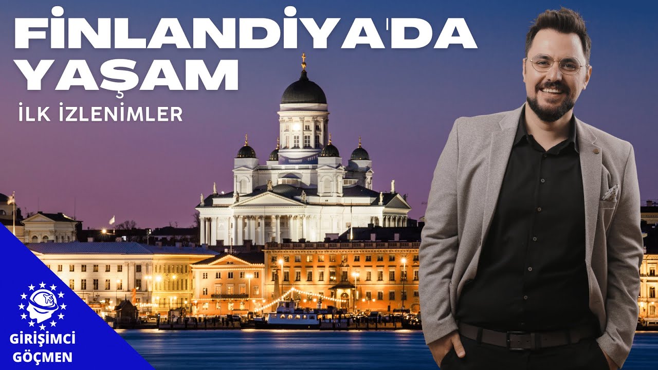 FİNLANDİYA YAŞAM / İLK İZLENİMLER