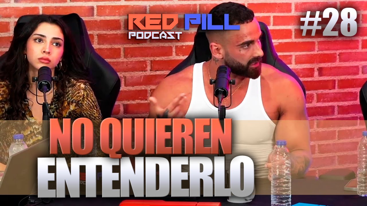 LO QUE DE VERDAD BUSCAN LOS HOMBRES | RED PILL PODCAST #28