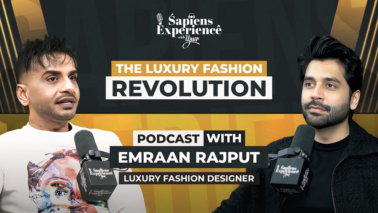 The Luxury Fashion Revolution | Sapiens Experience with Uzair, Episode 76 ft. Emraan Rajput