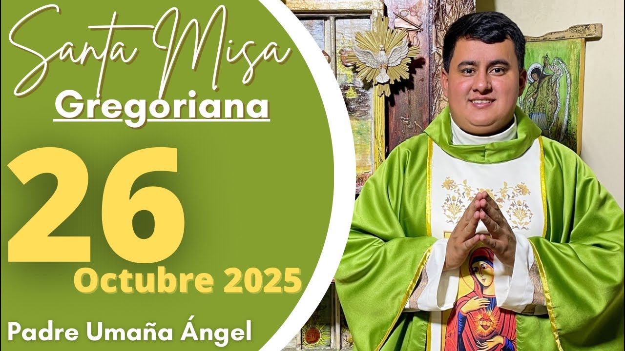 SANTA MISA DE HOY | Con el Padre Uma&ntilde;a &Aacute;ngel / 26 de Octubre