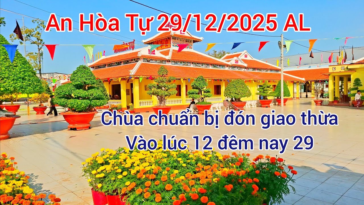 An Hòa Tự 29/12/2025 AL, chùa chuẩn bị đón giao thừa năm mới xuân Bính Ngọ.