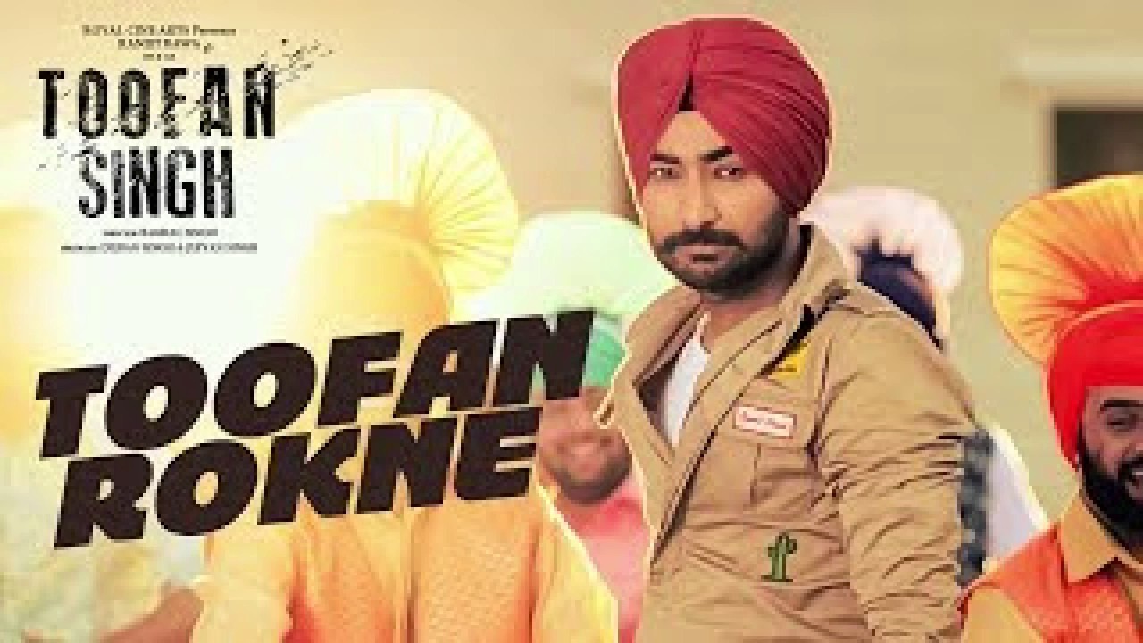 Toofan Rokne: Ranjit Bawa (Full Song) | Toofan Singh | Latest Punjabi Movie |