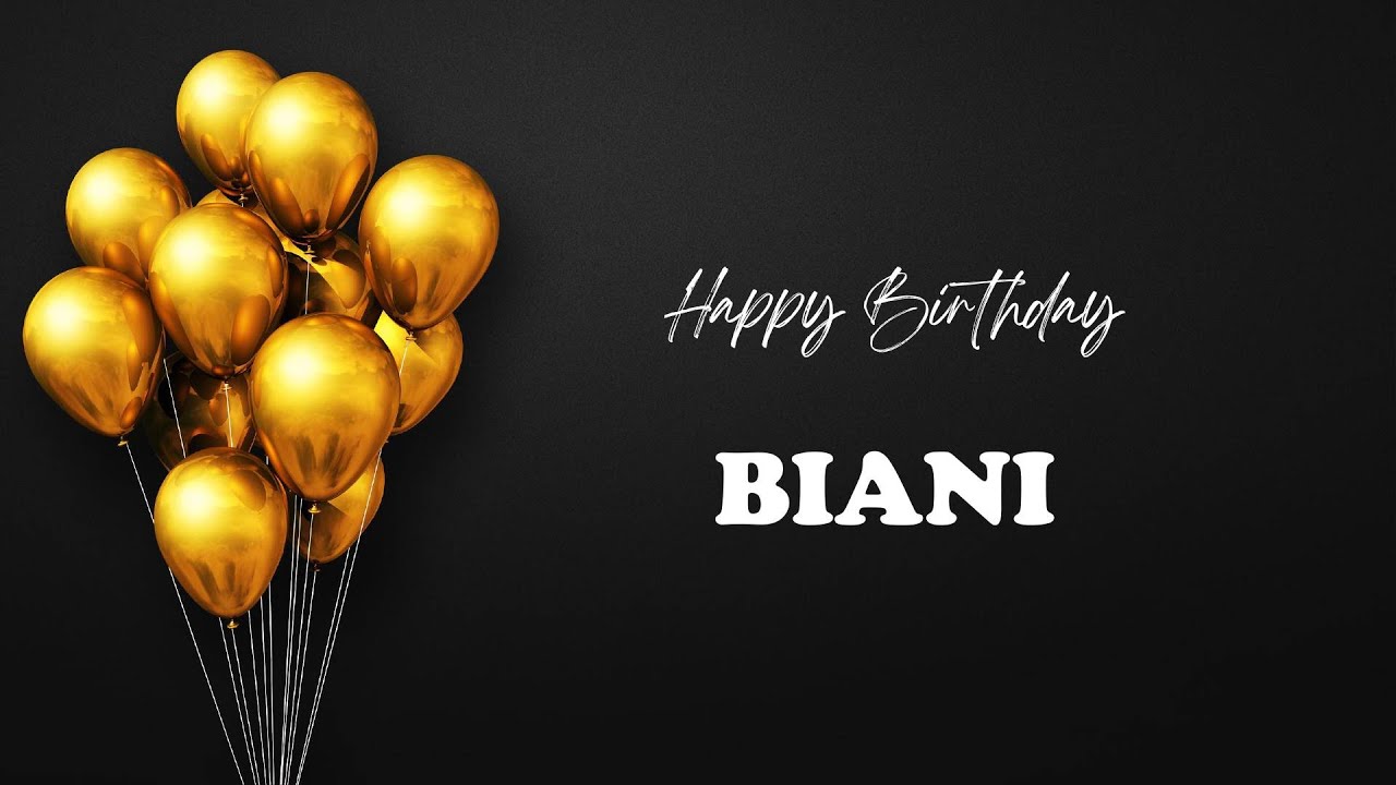 BIANI Birthday Song – Happy Birthday BIANI