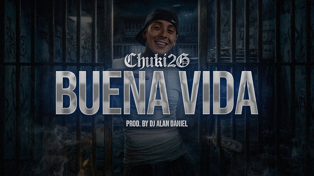 Chuki 2G - BUENA VIDA🗽(prod. DJ Alan Daniel) VIDEO OFICIAL