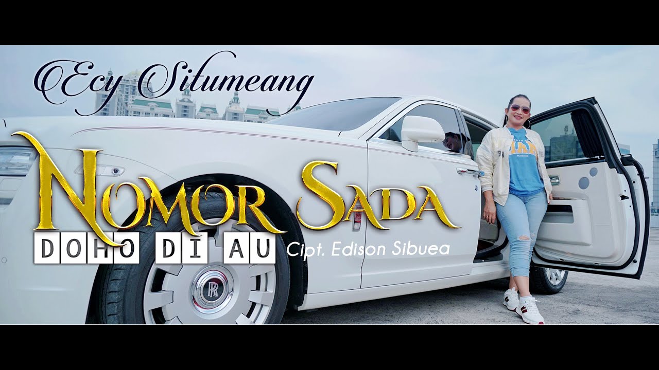 NOMOR SADA DOHO DI AU -Ecy Situmeang (video music official)