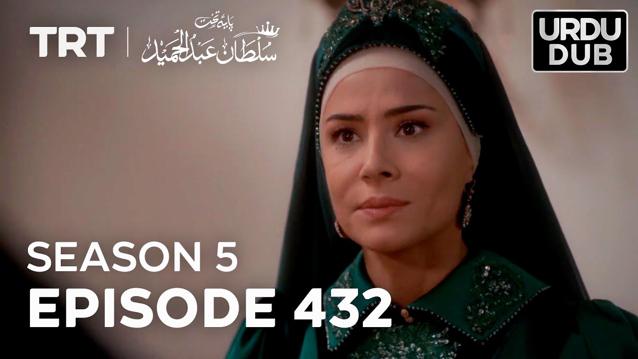Payitaht Sultan Abdulhamid Episode 432 | Season 5