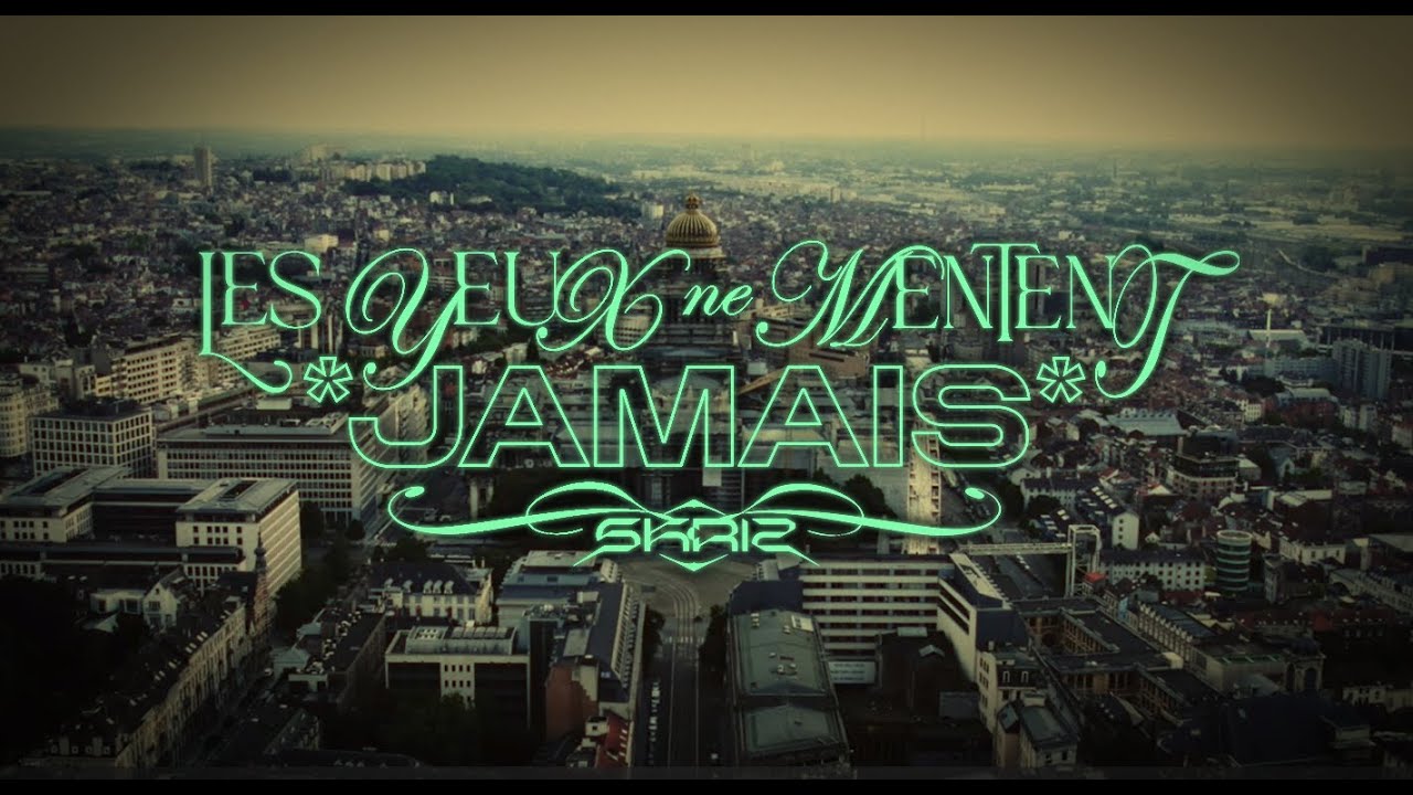 SKRIZ - Les Yeux Ne Mentent Jamais