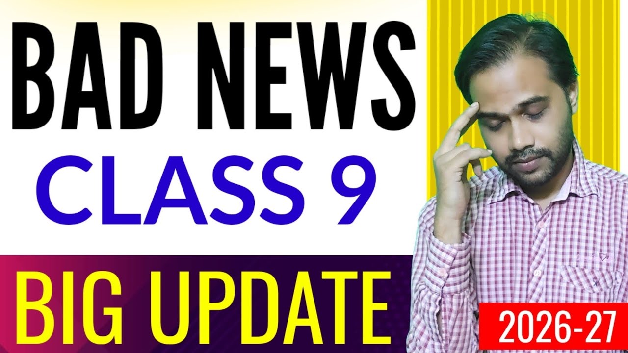 Class 9th Bad News 😭 | Cbse new update session 2026-27 | Class 9th latest update | New book/syllabus