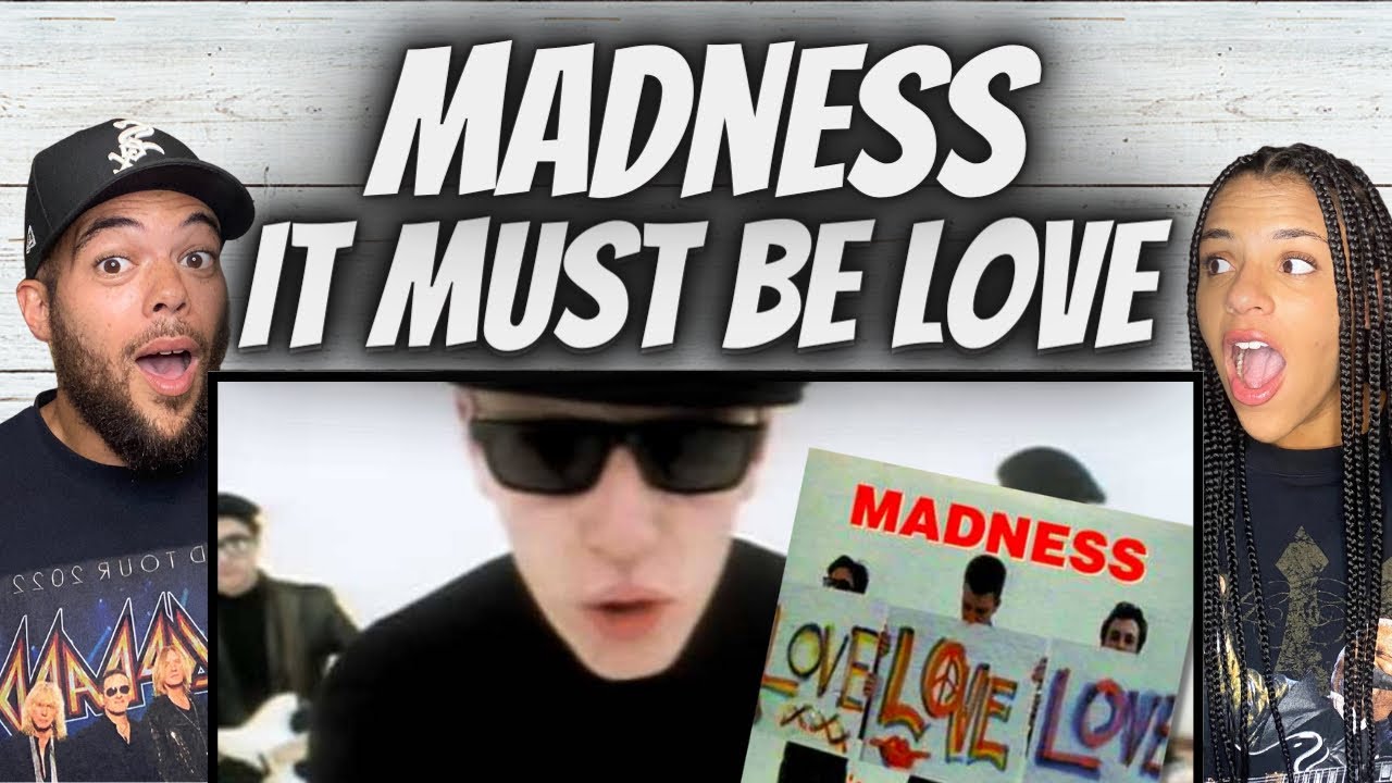 WE DIG IT!| FIRST TIME HEARING Madness -  It Must Be Love REACTION