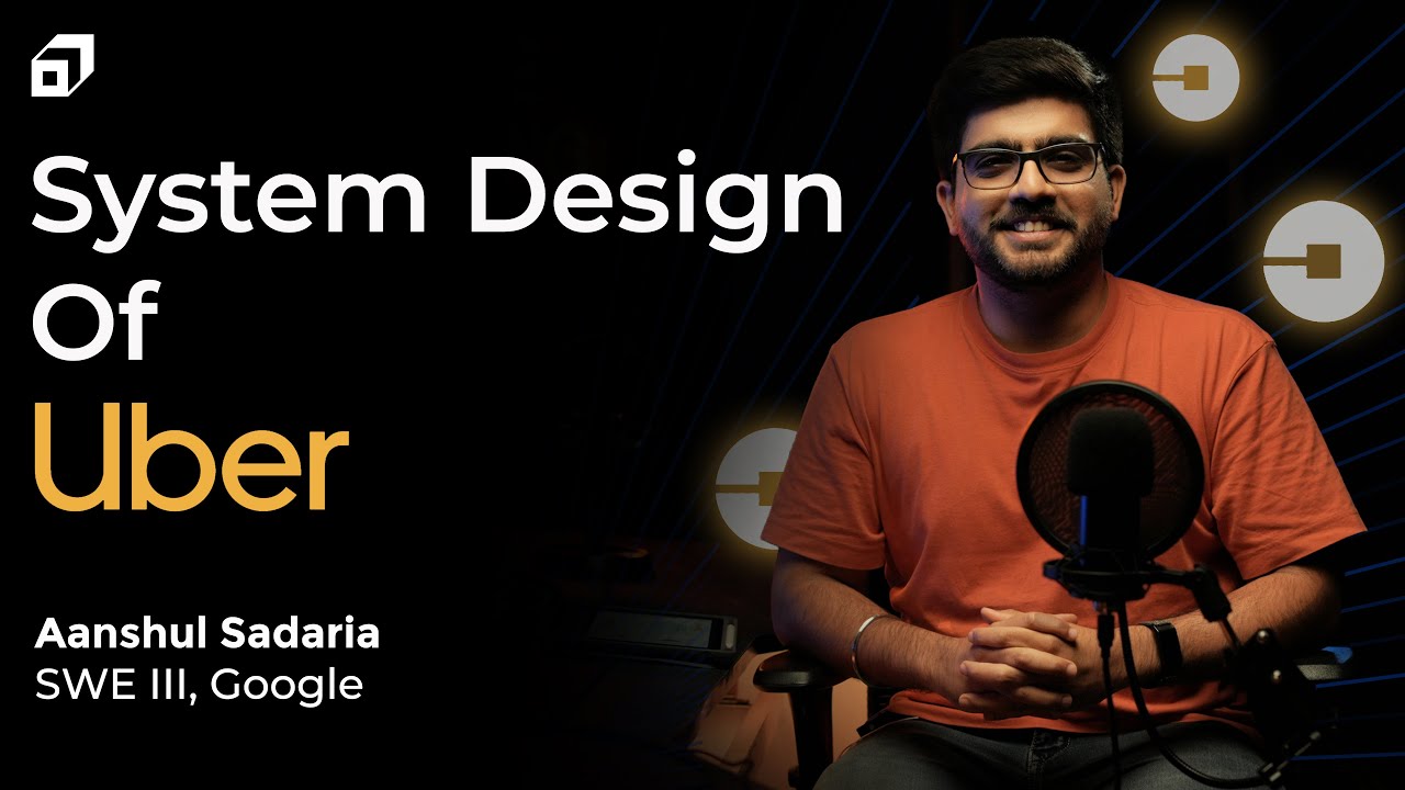 Uber System Design | High Level Design of Uber, Ola, Lyft, Careem | Software Architecture @SCALER