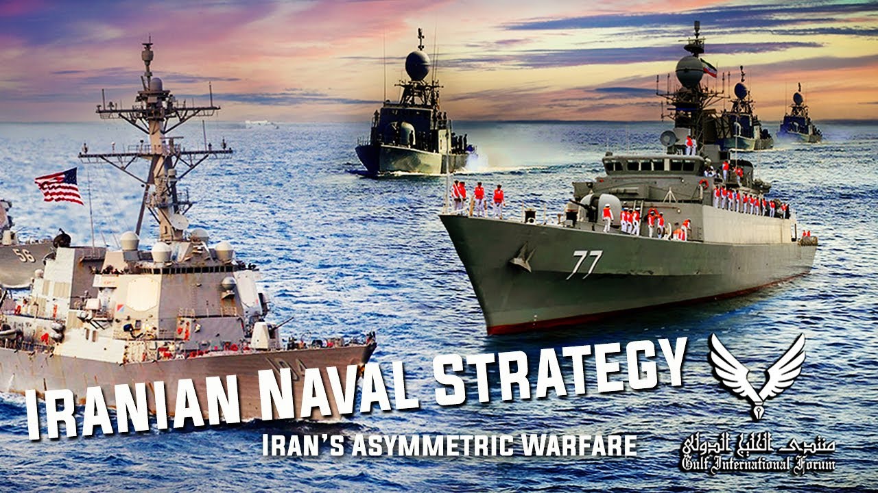 Iranian Naval Strategy: The Domestic Roots of Iran&rsquo;s Asymmetric Warfare