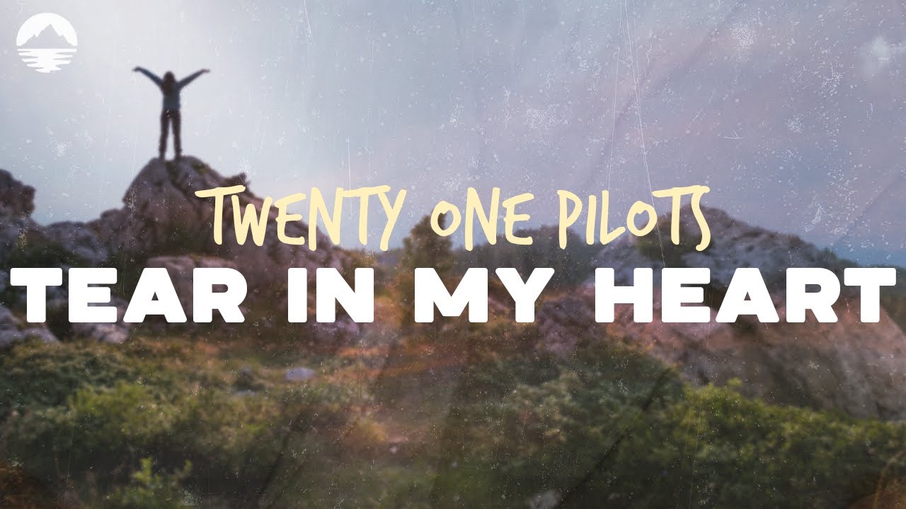 twenty one pilots - Tear In My Heart | Lyrics