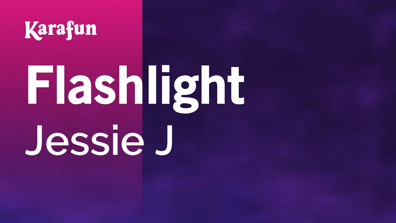 Flashlight - Jessie J | Karaoke Version | KaraFun