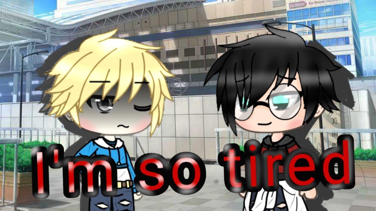 I'm so tired II Drarry/Harco II Gacha life II GLMV II