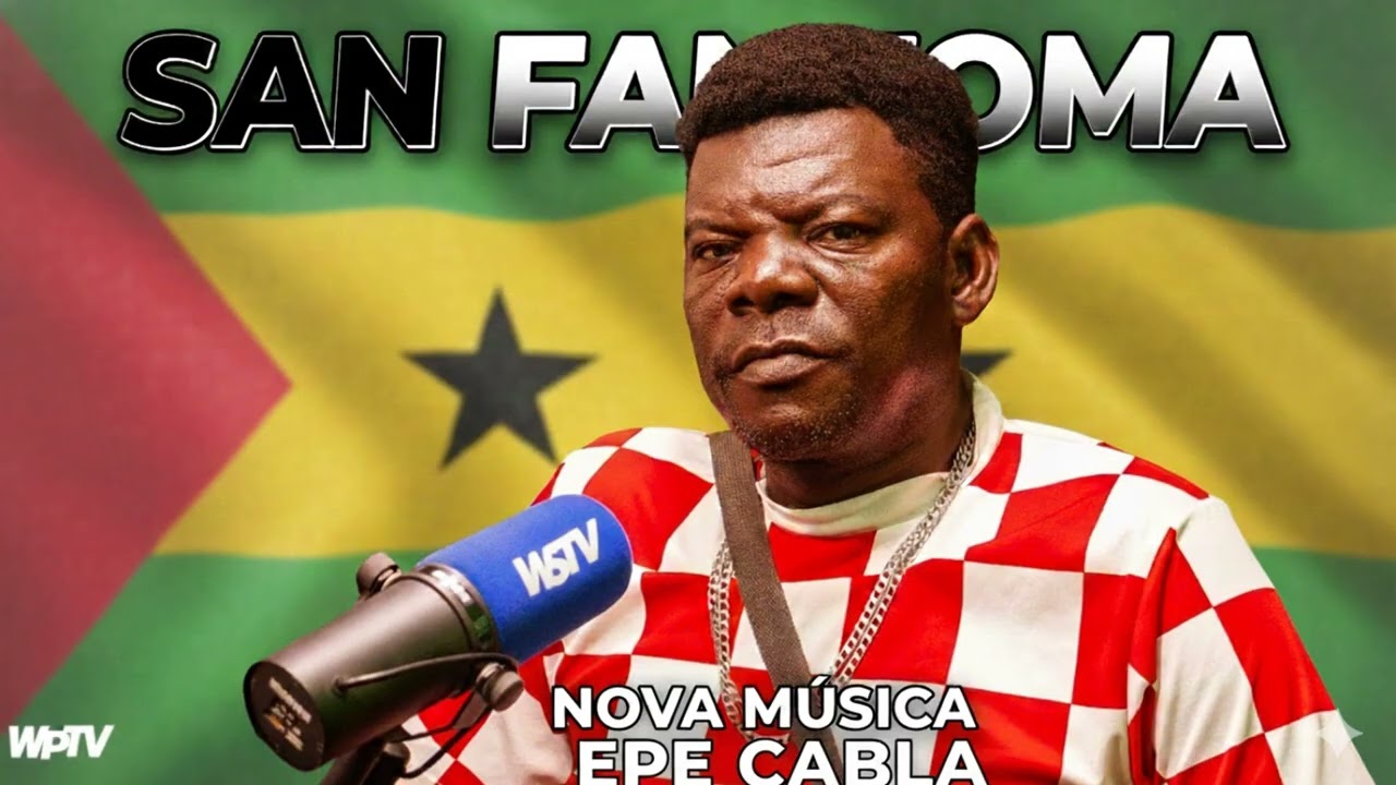 San Fantoma - EPE CABLA (Nova Música Oficial)