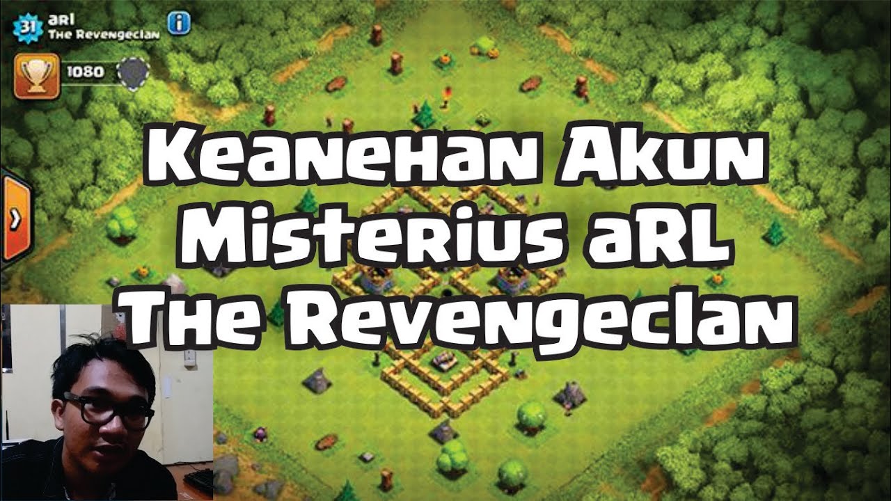 Keanehan Akun Misterius Arl - The Revengeclan (Clash Of Clans)