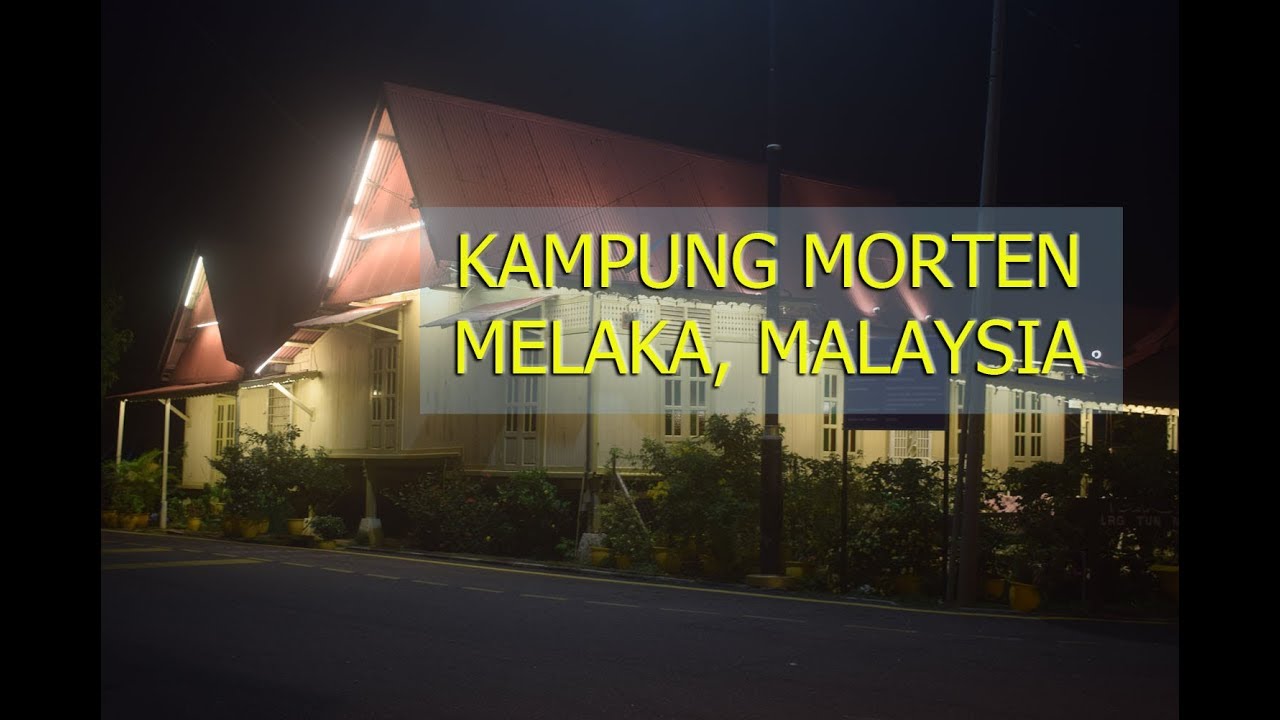 The Morten Village│Kampung Morten, Melaka │ Malaysia (Review)