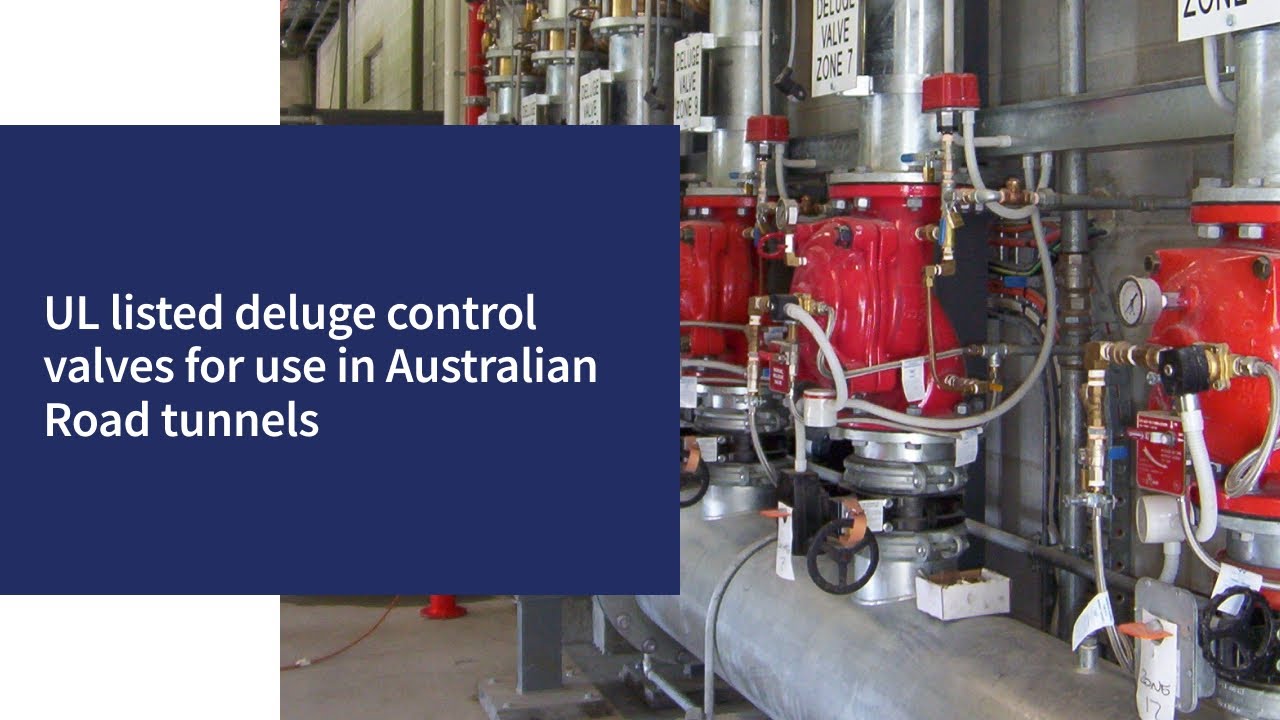 UL listed deluge control valves for use in Australian Road tunnels