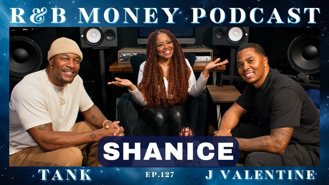 Shanice &bull; R&B MONEY Podcast &bull; Ep.127