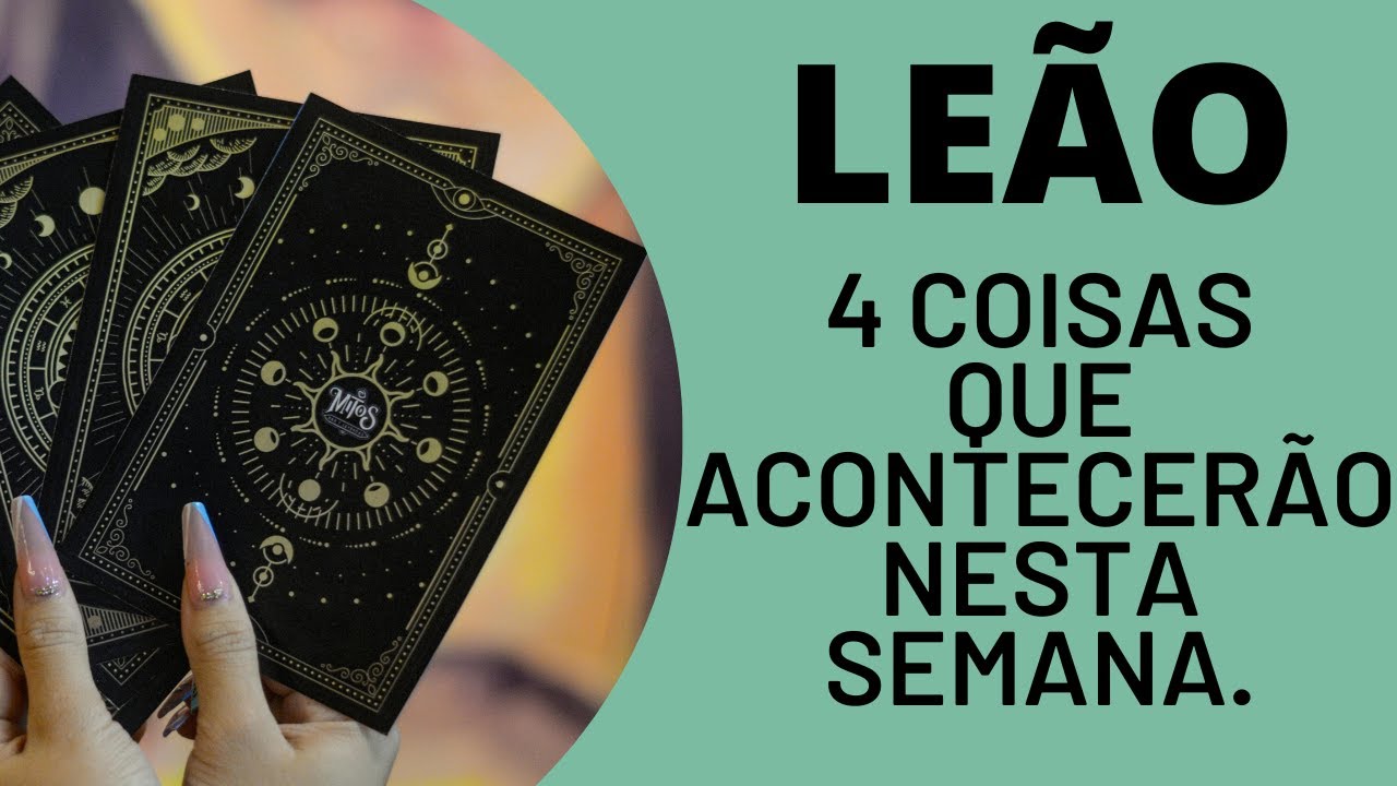 LEÃO♌| 4 REVELAÇÕES QUE VÃO TE ACONTECER NESTA SEMANA. (PREVISÕES/TAROT/SIGNOS).