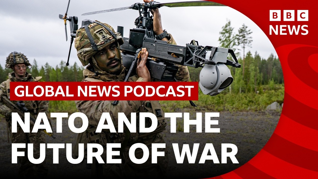 How is Nato preparing for the future of war? | Global News Podcast