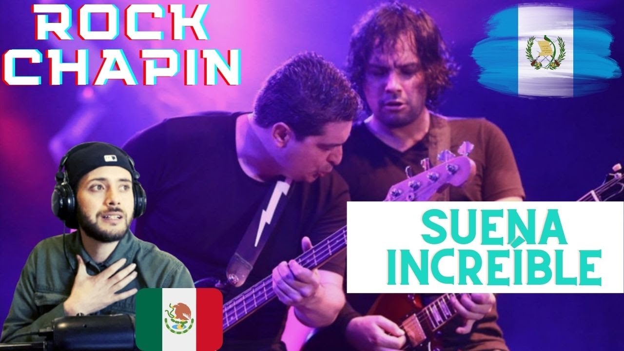 Mexicano reacciona al ROCK de GUATEMALA