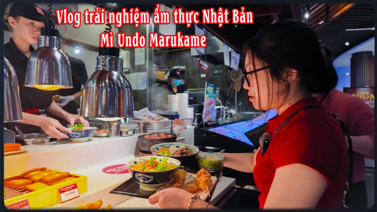 Mì Undo Marukame – Vlog trải nghiệm ẩm thực Nhật Bản siêu hấp dẫn