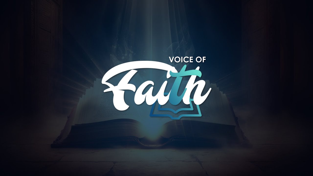 Voice of Faith | MONDAY