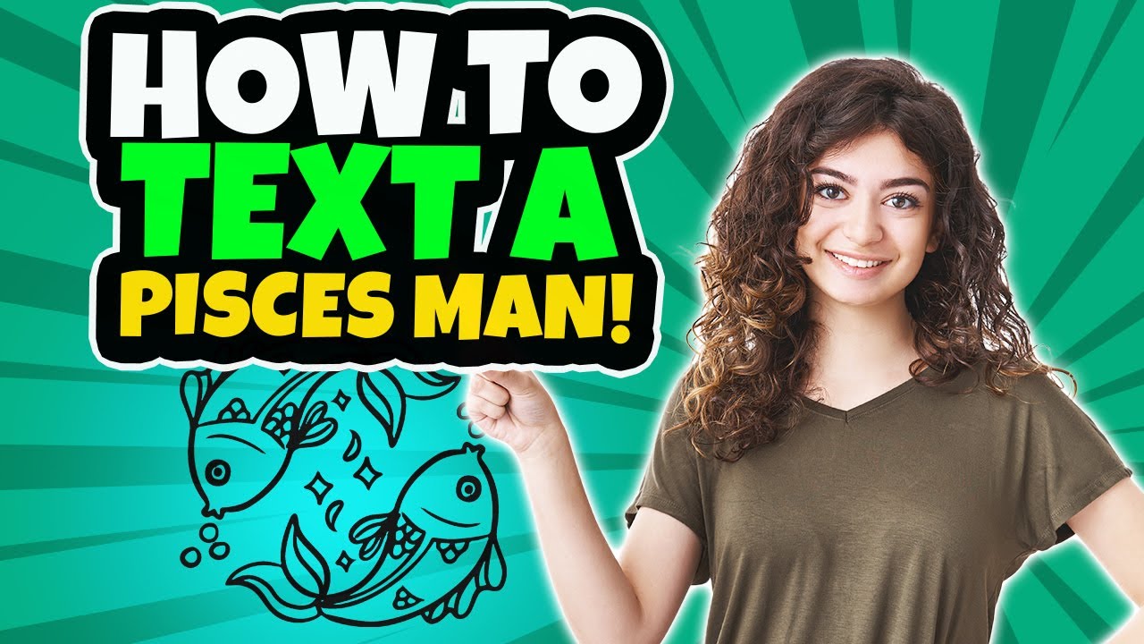 How to Text an Pisces Man to Make Him Like You | How to Attract an Pisces Man Through Text