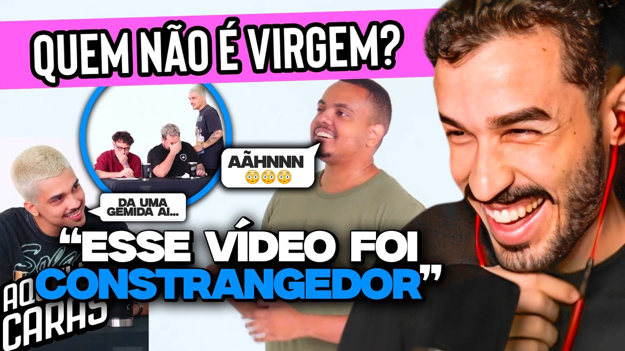 O VÍDEO MAIS DIFÍCIL DE TODOS?! QUEM NÃO É VIRGEM? | REACT AQUELES CARAS