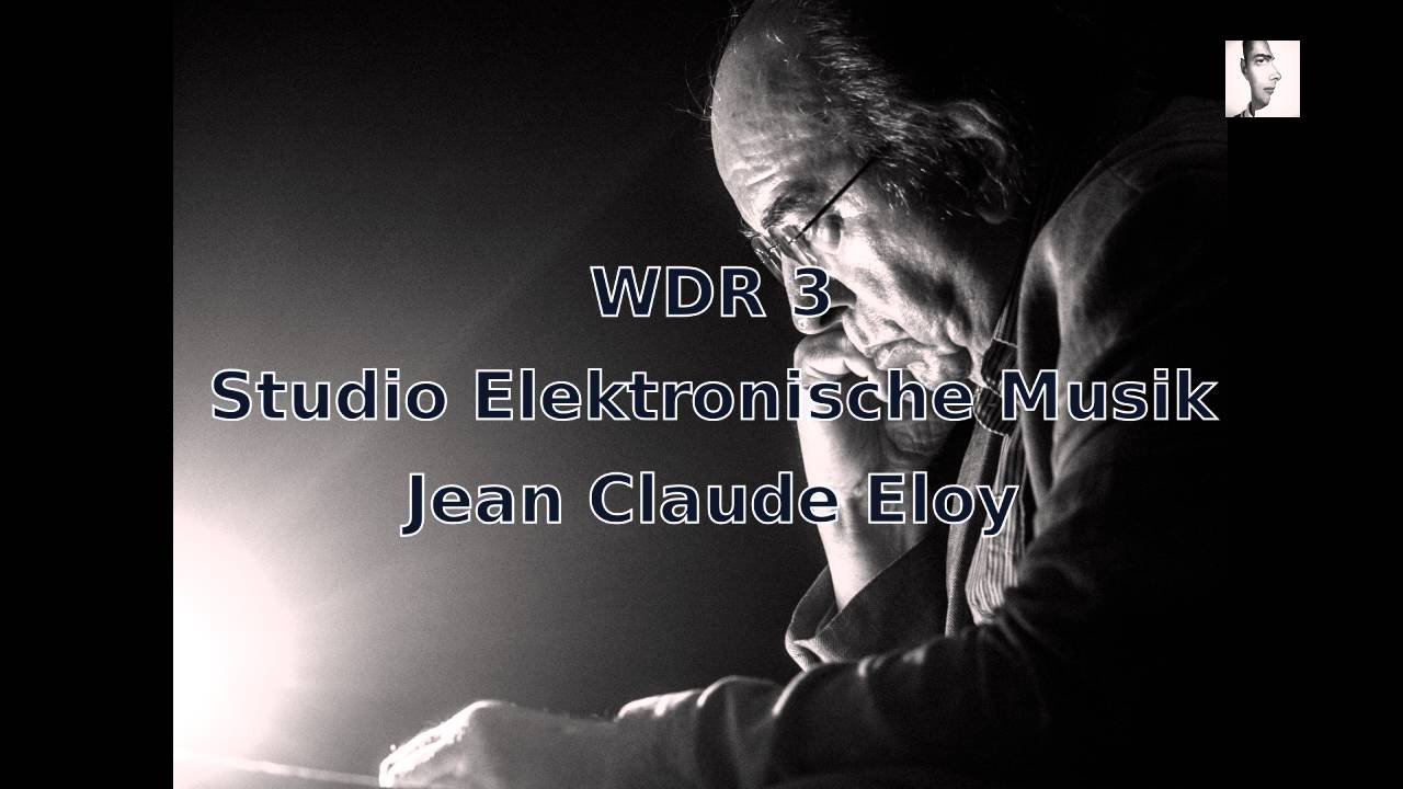 WDR3 Studio Elektronische Musik: Jean-Claude Eloy (2016)