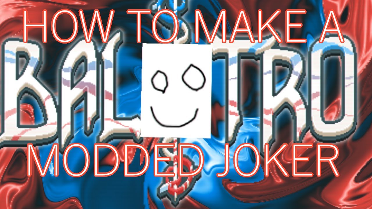 How to make a modded Joker - Balatro