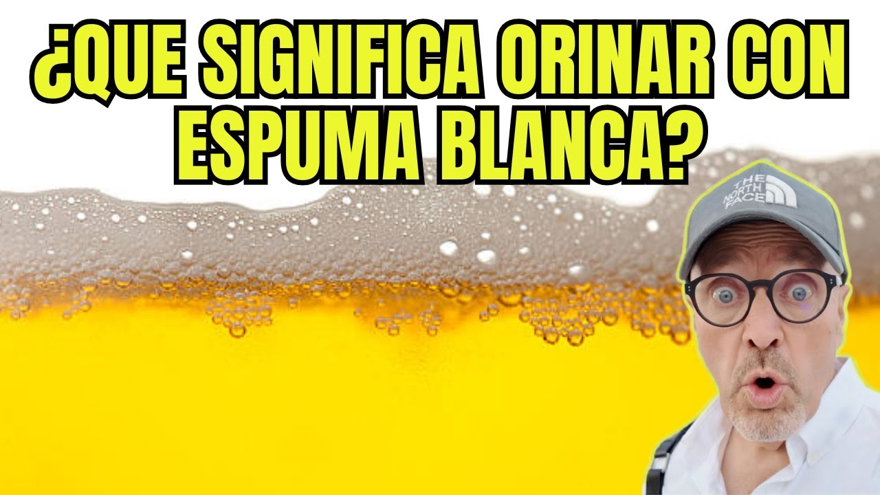 🚨 ¿QUE SIGNIFICA ORINAR CON MUCHA ESPUMA BLANCA?🚨
