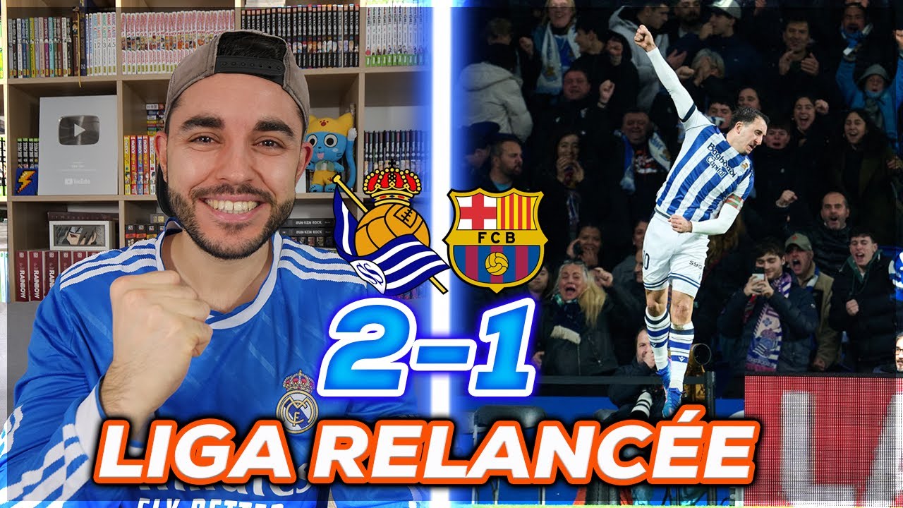 LE BARCA BATTU ! LIGA RELANC&Eacute;E ! D&eacute;brief Real Sociedad 2-1 FC Barcelone