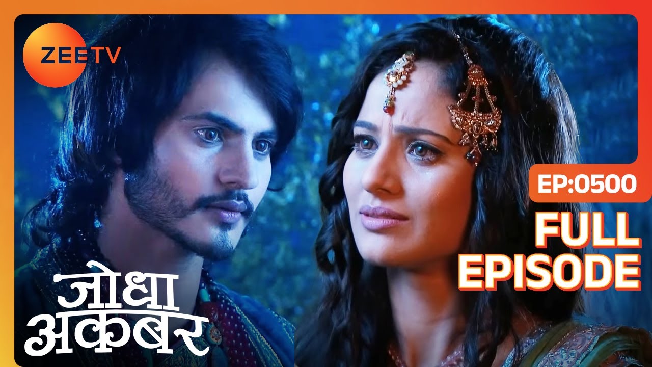 Anarkali ने Salim से क़ुबूल की अपनी मोहब्बत | Jodha Akbar | Full Ep. 500 | ZEE TV