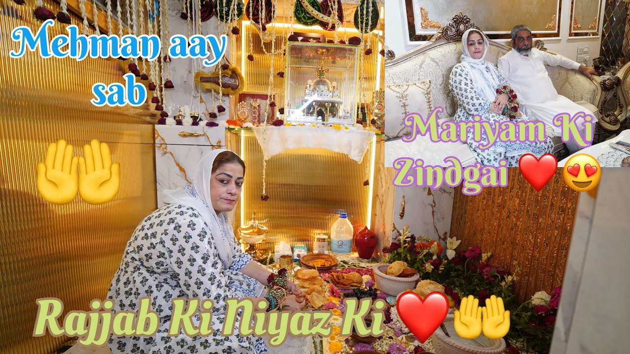 Rajjab Ki Niyaz Ki / Mehman Aay sab ❤️😍