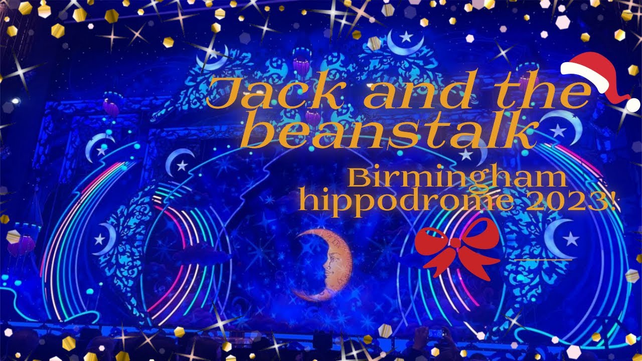 Jack and the beanstalk at the Birmingham Hippodrome ~\ 2023!