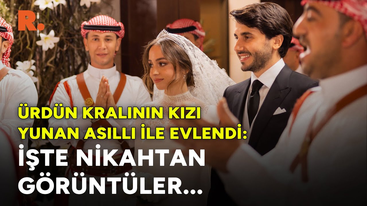 Ürdün kralının kızı Yunan asıllı ile evlendi: İşte nikahtan görüntüler…