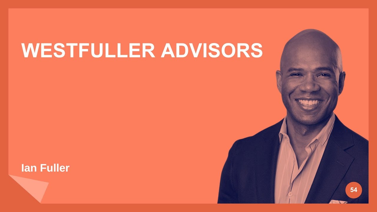 Investing for Justice: How Capital Drives Change with Ian Fuller of Westfuller Advisors