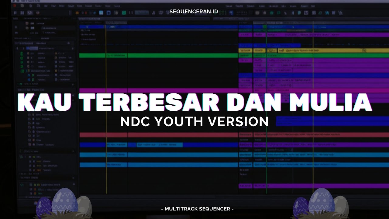 Sequencer Kau Terbesar dan Mulia - NDC Youth 