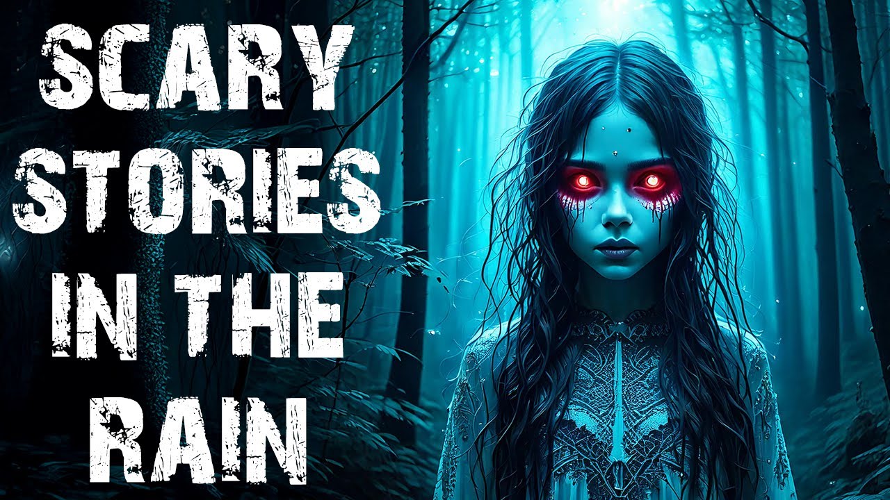 True Scary Stories Told In the Rain | Disturbing Horror Stories To Fall Asleep To