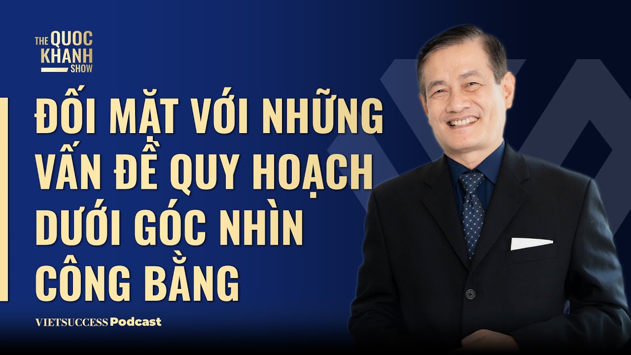 KTS Ngô Viết Nam Sơn | Đối mặt với những vấn đề quy hoạch dưới góc nhìn công bằng|#TQKS Ep 77